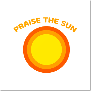 Praise the sun Posters and Art